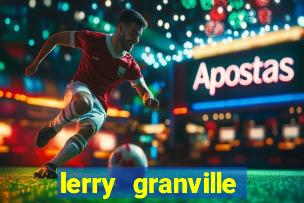 lerry granville reclame aqui